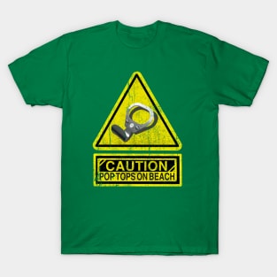 Caution Pop Top on beach T-Shirt